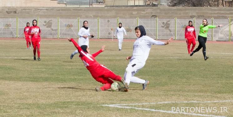 Women's Football Premier League  The superiority of Zobahan and Malvan in the first game / division of points in Bushehr