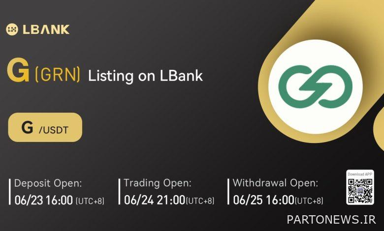 GRN (G) اکنون برای تجارت در صرافی LBank در دسترس است - انتشار مطبوعاتی Bitcoin News