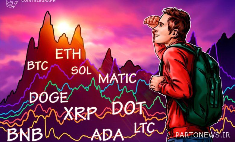 تجزیه و تحلیل قیمت 4/7: BTC، ETH، BNB، XRP، ADA، DOGE، MATIC، SOL، DOT، LTC