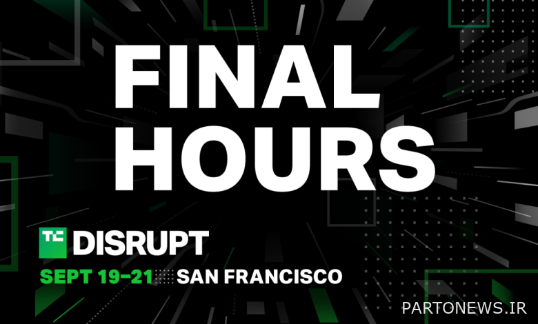 فروش زودهنگام TechCrunch Disrupt امروز به پایان می رسد