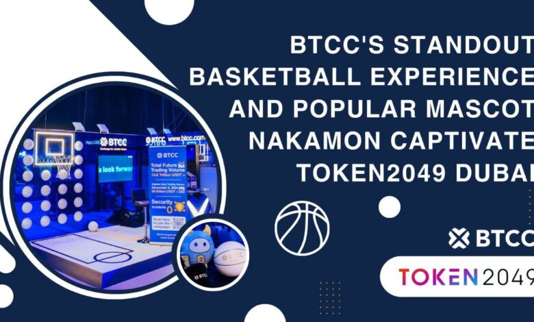 نمرات تبادل BTCC در روز اول Token2049 دبی با تجربه بسکتبال تعاملی و طلسم ویروسی Nakamon