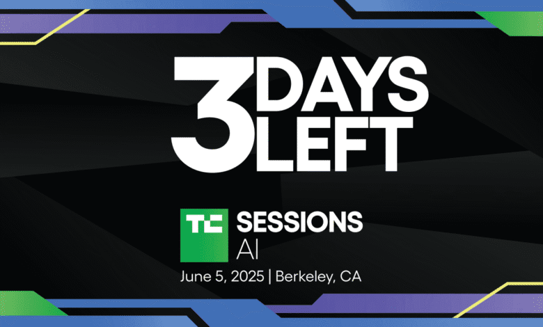 TechCrunch Sessions: AI 3 days left UC Berkeley