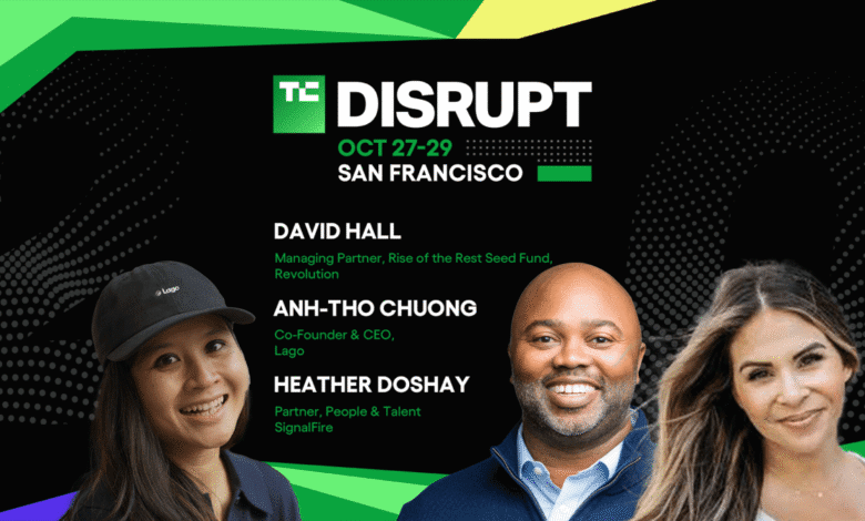 TechCrunch Disrupt 2025 Anh-Tho Chuon, David Hall, and Heather Doshay